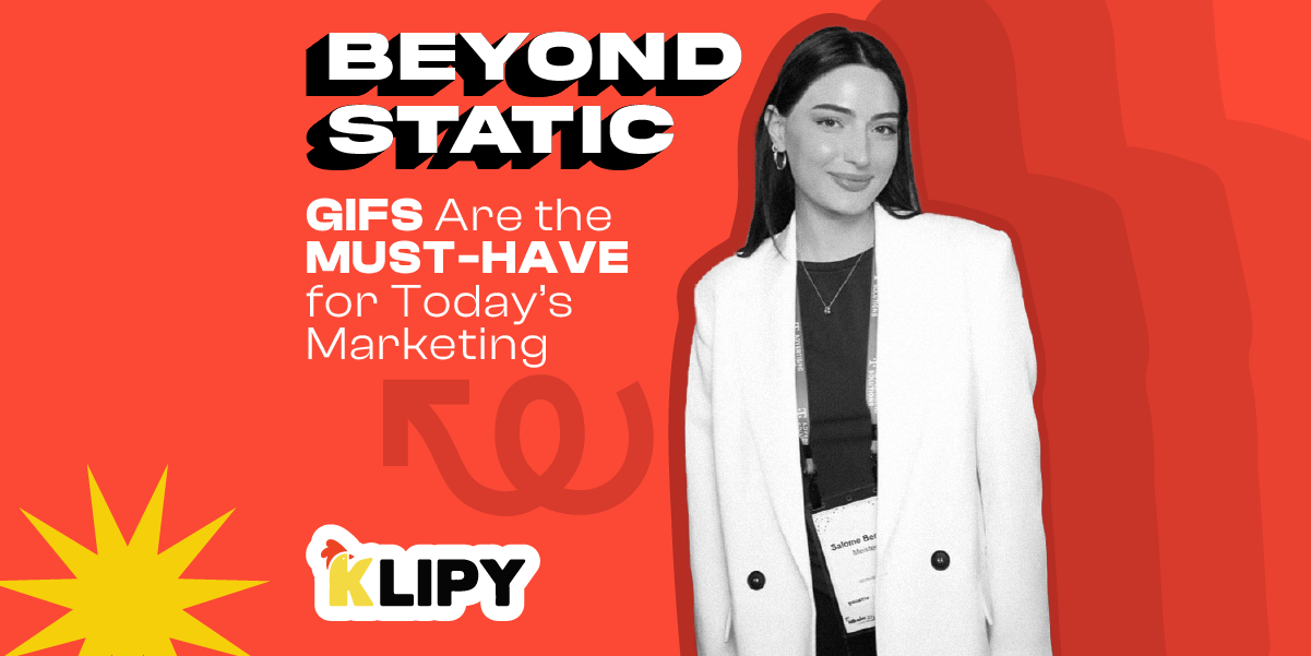 Beyond Static: GIFs Are the Must-Have for Today's Marketing